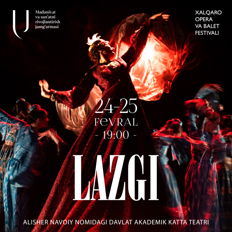 ozbekiston-milliy-baletining-chiqishi-xalqaro-opera-va-balet-festivalini-lazgi-muhabbat-va-qalb-raqsi-spektakli-bilan-ochib-beradi